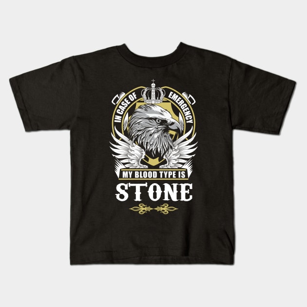 Stone Name T Shirt - In Case Of Emergency My Blood Type Is Stone Gift Item Kids T-Shirt by AlyssiaAntonio7529